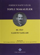 Toplu Makaleler 3. Cilt Gazete Yazlar Trk Tarih Kurumu Yaynlar