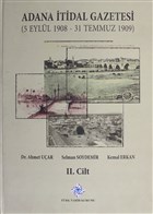Adana tidal Gazetesi (5 Eyll 1908-31 Temmuz 1909) 2. Cilt Trk Tarih Kurumu Yaynlar