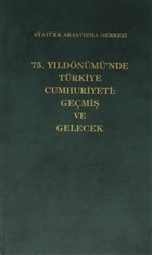 75. Yldnm`nde Trkiye Cumhuriyeti: Gemi ve Gelecek Atatrk Aratrma Merkezi