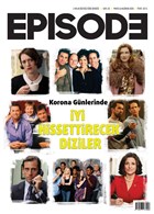 Episode ki Aylk Dizi Kltr Dergisi Say: 20 Mays - Haziran 2020 Episode Dergisi