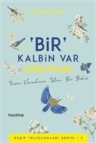 Bir Kalbin Var Unutma Hayykitap