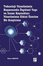 Teknoloji Ynetiminin Baarsnda rgtsel Yap ve nsan Kaynaklar Ynetiminin Etkisi zerine Bir Aratrma Gazi Kitabevi
