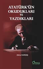 Atatrk`n Okuduklar ve Yazdklar Omca Yaynlar
