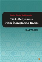 Dinler Tarihi Balamnda Trk Medyasnn Halk nanlarna Bak Cinius Yaynlar