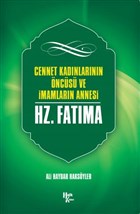 Cennet Kadnlarnn ncs ve mamlarn Annesi Hz. Fatma Halk Kitabevi