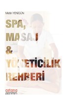 SPA Masaj ve Yneticilik Rehberi Astana Yaynlar