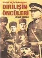 Atatrk ve Yol Arkadalar Diriliin ncleri Halk Kitabevi
