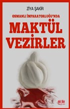 Osmanl mparatorluu`nda Maktl Vezirler Akl Fikir Yaynlar