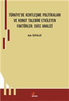 Trkiye`de Kentleme Politikalar ve Konut Talebini Etkileyen Faktrler: Svec Analizi Kriter Yaynlar