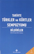 Tarihte Trkler ve Krtler Sempozyumu Bildiriler Cilt: 3 Trk Tarih Kurumu Yaynlar