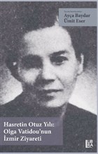 Hasretin Otuz Yl: Olga Vatidou`nun zmir Ziyareti Libra Yaynlar