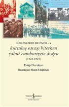 Gnlklerde Bir mr - 5 Kurtulu Sava Biterken Yahut Cumhuriyete Doru  Bankas Kltr Yaynlar