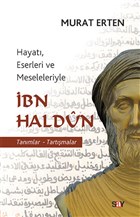 Hayat, Eserleri ve Meseleleriyle bn Haldun Say Yaynlar