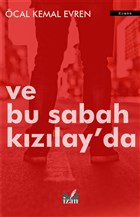 Ve Bu Sabah Kzlay`da zan Yaynclk
