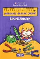 Sihirli Aletler - Mhendis Olacak ocuk Yediveren ocuk