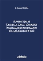 Silahl atma ve  Karklk Sonras Dnemlerde nsan Haklarnn Korunmasnda Birlemi Milletler`in Rol On ki Levha Yaynlar