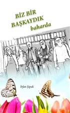 Biz Bir Bakaydk Baharda Kitap72