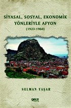 Siyasal Sosyal Ekonomik Ynleriyle Afyon (1923-1960) Gece Kitapl