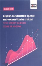 likisel Pazarlamann letme Performans zerine Etkileri : Yetkili Otomotiv Acenteleri zerine Bir Aratrma Eitim Yaynevi - Ders Kitaplar