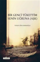 Bir Genci Tkettim Senin Uruna (Ak) Kardelen Yaynlar