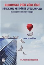 Kurumsal Risk Ynetimi Trk Kamu Kesiminde Uygulanmas (Kamu niversiteleri rnei) Gazi Kitabevi