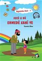 Rojniviska Xece 1 -  Xece Li D Ehmede Xani Ye Dara Zarok