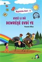 Rojniviska Xece 2 - Xece Li D Dewree Evdi ye Dara Zarok