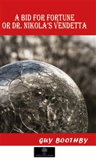 A Bid for Fortune or Dr. Nikola`s Vendetta Platanus Publishing