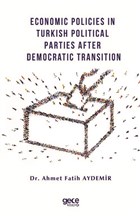 Economic Policies in Turkish Political Parties After Democratic Transition Gece Kitapl