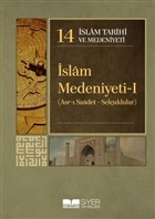 slam Tarihi ve Medeniyeti Cilt: 14 - slam Medeniyeti 1 Siyer Yaynlar - Ciltli Kitaplar
