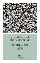 eyh-i Ekber`i Niin Severim? Dergah Yaynlar