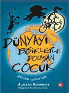 Dnyay Bisikletle Dolaan ocuk - Afrika Yolunda Beyaz Balina Yaynlar