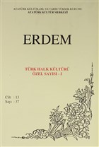 Erdem Atatrk Kltr Merkezi Dergisi Say : 37 Ocak 2001 (Cilt 13) Trk Halk Kltr zel Says - 1 Atatrk Kltr Merkezi Yaynlar