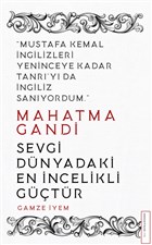 Mahatma Gandi - Sevgi Dnyadaki En ncelikli Gtr Destek Yaynlar
