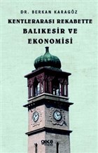 Kentleraras Rekabette Balkesir ve Ekonomisi Gece Kitapl