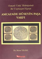 Osmanl Vakf Medeniyetinde Bir Veziriazam Hayrat Amcazade Hseyin Paa Vakf Bayrak Yaynclk