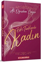 Eski Trklerde Kadn Bilgeouz Yaynlar