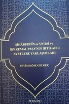 Şihabuddin es Sivasi ve İbn Kemal Paşa`nın İhtilaflı Ayetlere Yaklaşımları Hoşgörü Yayınları