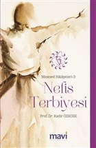 Nefis Terbiyesi: Mesnevi Hikayeleri-3 Mavi Yaynclk