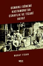 Osmanl Dnemi Kastamonu`da Esnaflk ve Ticari Hayat Gece Kitapl