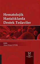 Hematolojik Hastalklarda Destek Tedaviler Akademisyen Kitabevi