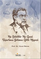 Ne ehittir Ne Gazi Uurtma Yoluna Gitti Niyazi Nios Yaynlar