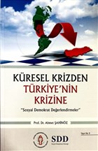 Kresel Krizden Trkiye`nin Krizine Sosyal Demokrasi Dernei