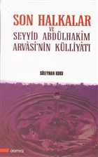 Son Halkalar ve Seyyid Abdlhakim Arvasi`nin Klliyat Damra Yaynlar