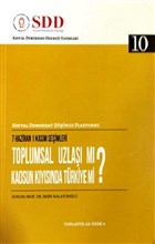 Toplumsal Uzla m? Kaosun Kysnda Trkiye mi? Sosyal Demokrasi Dernei