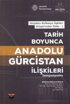 Tarih Boyunca Anadolu Grcistan likileri Sempozyumu Bilgin Kltr Sanat Yaynlar