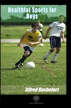 Healthful Sports for Boys Platanus Publishing