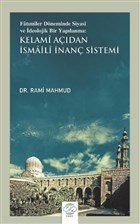 Fatmiler Dneminde Siyasi ve deolojik Bir Yaplanma: Kelami Adan smaili nan Sistemi Post Yayn