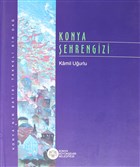 Konya ehrengizi Konya Bykehir Belediyesi Kltr A.. Yaynlar