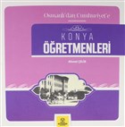 Osmanl`dan Cumhuriyet`e Konya retmenleri Konya Bykehir Belediyesi Kltr A.. Yaynlar